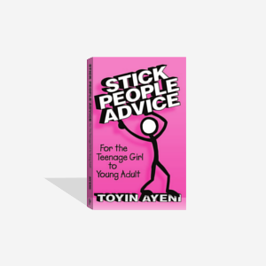 STICK PEOPLE ADVICE - For The Teenage Girl to Young Adult